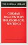 German 20th Century Philosophical Writings (German Library)