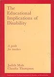 The educational implications of disability : a guide for teachers