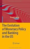 The Evolution of Monetary Policy and Banking in the US