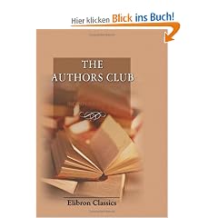 The Authors Club: Revised Constitution. Membership. Founded 1882; Incorporated 1887