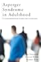 Asperger Syndrome in Adulthood