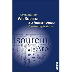 Wie Surfen zu Arbeit wird: Crowdsourcing im Web 2.0