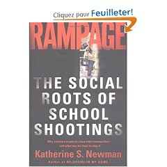 Rampage: The Social Roots of School Shootings