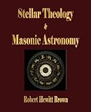 Stellar Theology and Masonic Astronomy
