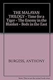 The Malayan trilogy