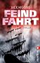 Feindfahrt: Thriller