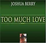 Too Much Love