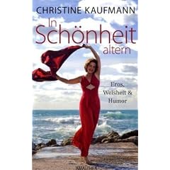 In Sch�nheit altern - Eros, Weisheit und Humor