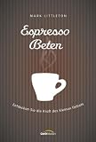 Produkt-Bild: Espresso-Beten: Entdecken Sie die Kraft des kleinen Gebets