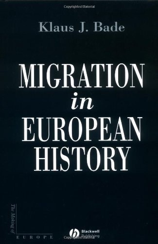 Migration in European History (Making of Europe), by Klaus Bade