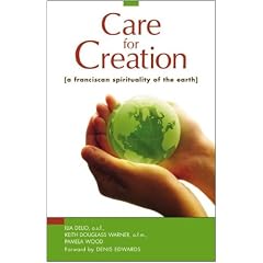 Care for Creation: A Franciscan Spirituality of the Earth