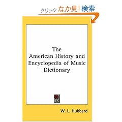 【クリックでお店のこの商品のページへ】The American History And Encyclopedia of Music Dictionary