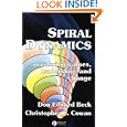 Spiral Dynamics: Mastering Values, Leadership and Change by Don Edward Beck and Christopher Cowan