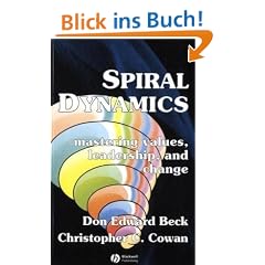 Spiral Dynamics: Mastering Values, Leadership and Change