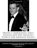 Project Greenlight: Matt Damon and Ben Affleck's Search for Amateur Talent