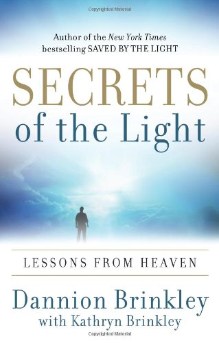 Secrets of the Light: Lessons from Heaven