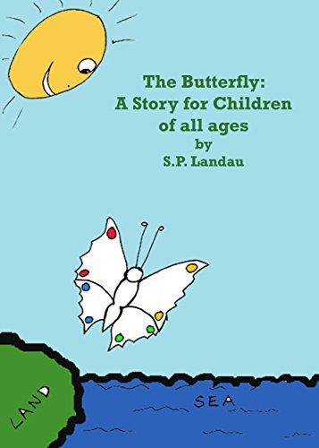 The Butterfly: A story for children of all ages
