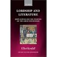 Lordship and Literature: John Gower and the Politics of the Great Household