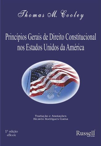Princípios Gerais de Direito Constitucional nos EUA (Portuguese Edition)