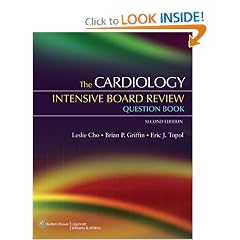 The Cardiology  Intensive Board Review Question Book by Leslie Cho, Brian P. Griffin and Eric J. Topol