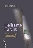 Produkt-Bild: Heilsame Furcht: Wie wir unsere Angst vor dem Sterben umwandeln k&ouml;nnen
