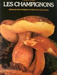 Les Champignons : Dictionnaire des ch...