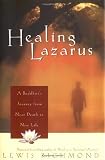 Healing Lazarus: A Buddhist's Journey from Near Death to New Life