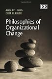 Philosophies of Organizational Change