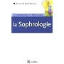 Comprendre et pratiquer la sophrologie