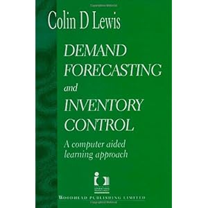 【クリックで詳細表示】Demand Forecasting and Inventory Control： Colin Lewis： 洋書