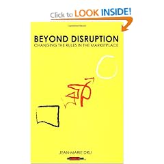Beyond Disruption: Changing the Rules in the Marketplace