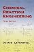 Chemical Reaction Engineering, 3rd Edition