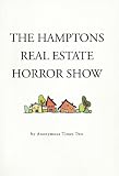 The Hamptons Real Estate Horror Show