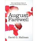 Produkt-Bild: (AUGUST FAREWELL: THE LAST SIXTEEN DAYS OF A THIRTY-THREE-YEAR ROMANCE) BY Hallman, David G.(Author)Paperback Jan-2011