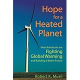 Hope for a Heated Planet: How Americans Are Fighting Global Warming and Building a Better Future
