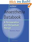 Anaesthesia Databook: A Perioperative...