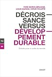 Acheter le livre Decroissance Versus Developpement Durable