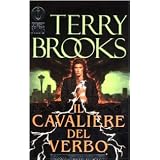 Il cavaliere del verbodi Terry Brooks