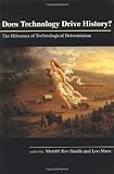 Does Technology Drive History? The Dilemma of Technological Determinism