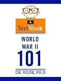 World War II 101: The TextVook