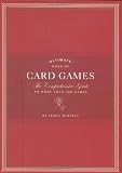Ultimate Book of Card Games: The Comprehensive Guide to More than 350 Games