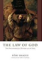 The Law of God: The Philosophical History of an Idea The Law of God: The Philosophical History of an Idea