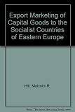 The export marketing of capital goods to the socialist countries of Eastern Europe