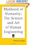 Manhood of Humanity: The Science and Art of Human Engineering