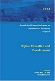 Annual World Bank Conference on Development Economics 2008, Regional: Higher Education and Development (Annual Conference on Development Economics)
