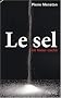 Le sel : Un tueur cach�