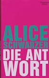 Produkt-Bild: ALICE SCHWARZER. Die Antwort. 1. Auflage