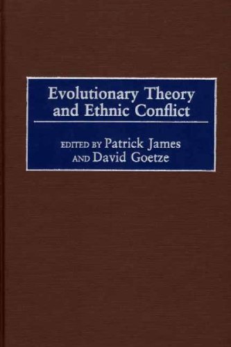 Evolutionary Theory and Ethnic Conflict (Praeger Studies on Ethnic and National Identities in Politics)