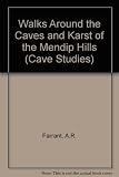 Walks around the caves and karst of the Mendip Hills : a guide to walks illustrating the karst landforms and some accessible caves within the Mendip Hills