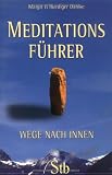 Meditationsführer: Wege nach innen